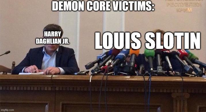 imgflip.com DEMON CORE VICTIMS: PECTVENIKDO KPMM HARRY DAGHLIAN JR. LOUIS SLOTIN