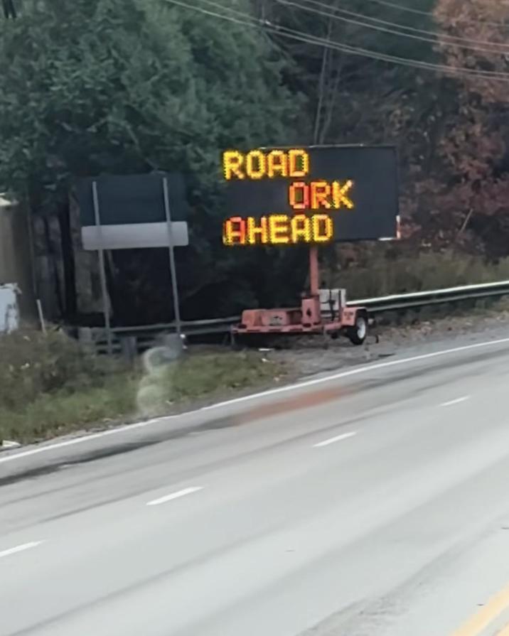 ROAD ORK AHEAD