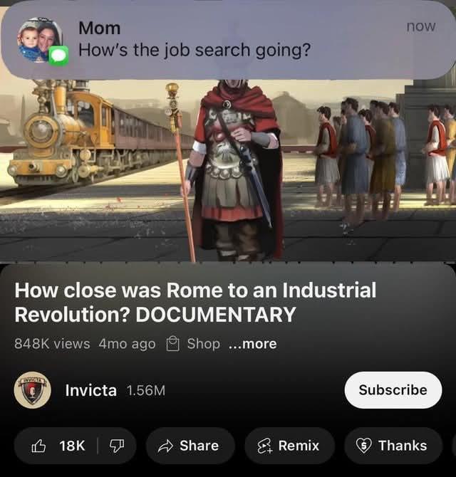 Mom How's the job search going? now How close was Rome to an Industrial Revolution? DOCUMENTARY 848K views 4mo ago Shop ...more Invicta 1.56M Subscribe 18K Share Remix Thanks