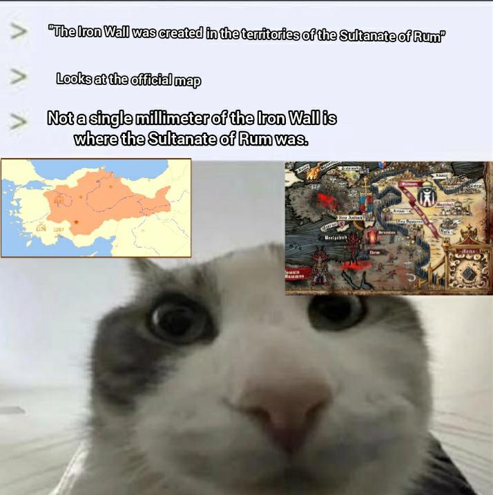 V V "The Iron Wall was created in the territories of the Sultanate of Rum" Looks at the official map Not a single millimeter of the Iron Wall is where the Sultanate of Rum was. Dre