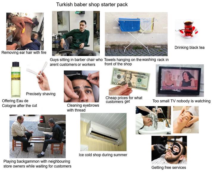 Turkish baber shop starter pack lamy alamy alam alamy Drinking black tea Removing ear hair with fire Guys sitting in barber chair who Towels hanging on the washing rack in arent customers or workers front of the shop Bogatig Precisely shaving Offering Eau de Cologne after the cut GE 144020260 14402026 C 0 ENTY DOLLARS Cheap prices for what customers get Too small TV nobody is watching Cleaning eyebrows with thread Playing backgammon with neighbouring store owners while waiting for customers Ice cold shop during summer Getting free services