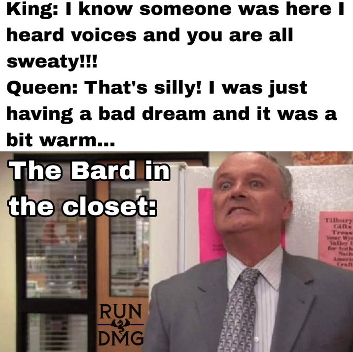 King: I know someone was here I heard voices and you are all sweaty!!! Queen: That's silly! I was just having a bad dream and it was a bit warm... The Bard in the closet: RUN DMG Tilbury Gifts Treas Your Wyw Valley li For Auth Nativ Americ Craft