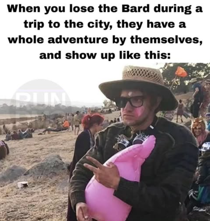 When you lose the Bard during a trip to the city, they have a whole adventure by themselves, and show up like this: