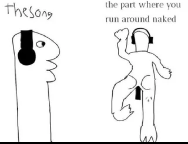 the part where you The song run around naked