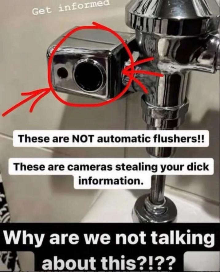 Get informed These are NOT automatic flushers!! These are cameras stealing your d--- information. Why are we not talking about this?!??