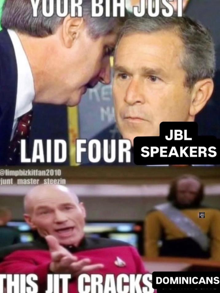 An "exploited":https://knowyourmeme.com/memes/exploitables and "recaptioned":https://knowyourmeme.com/memes/recaption version of the This Jit Cracks Birds "meme":https://knowyourmeme.com/memes/memes, joking about JBL speakers and Dominicans.