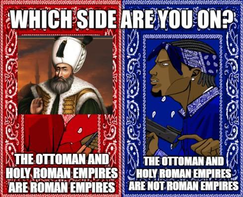 8000 WHICH SIDE ARE YOU ON? 20000000000000000000000000000000 THE OTTOMAN AND HOLY ROMAN EMPIRES ARE ROMAN EMPIRES THE OTTOMAN AND HOLY ROMAN EMPIRES ARE NOT ROMAN EMPIRES 700000000000