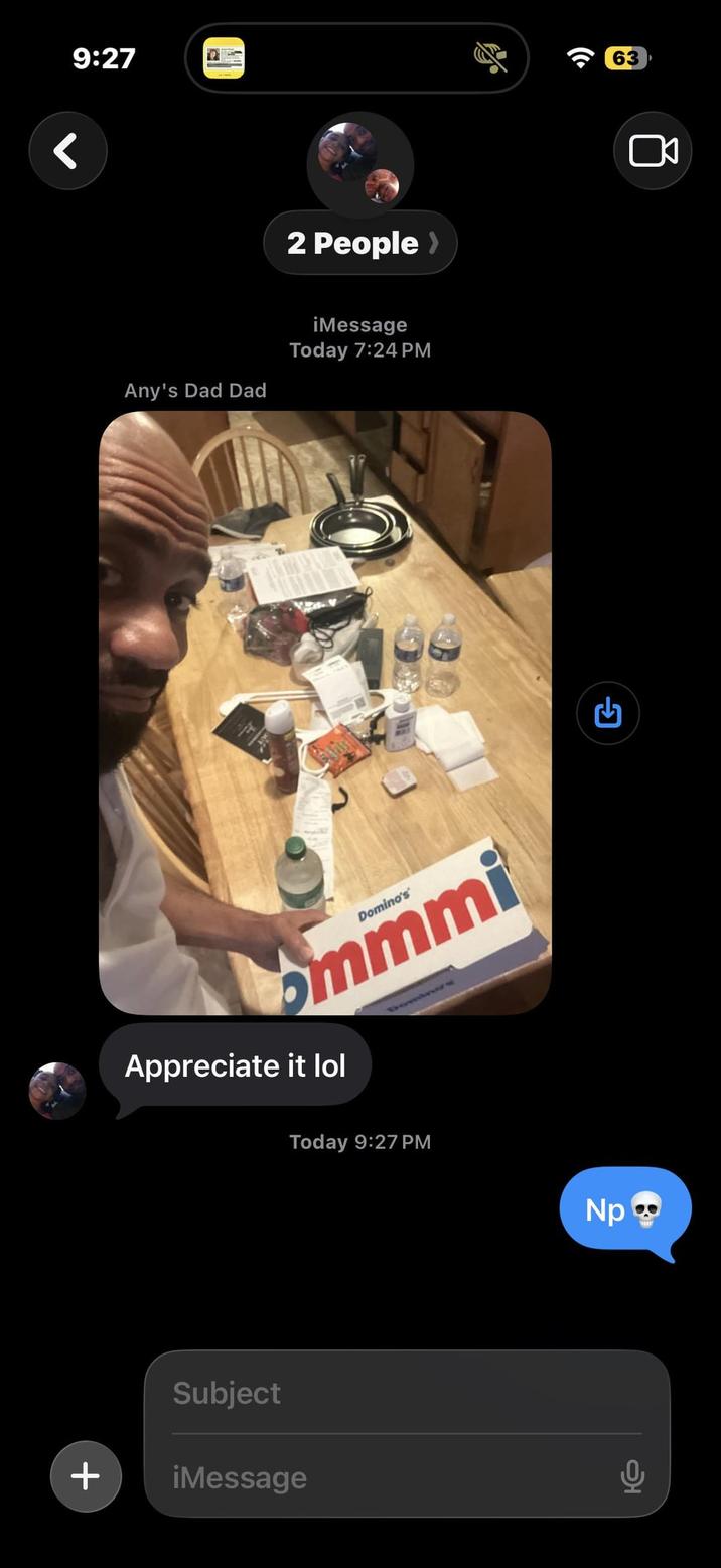 9:27 < 2 People > Any's Dad Dad iMessage Today 7:24 PM Domino's mmmi Appreciate it lol Domino Today 9:27 PM Subject + iMessage 63 ร Np⚫ 어
