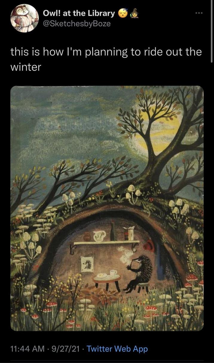 Owl! at the Library @SketchesbyBoze 600 this is how I'm planning to ride out the winter 11:44 AM - 9/27/21 Twitter Web App 9