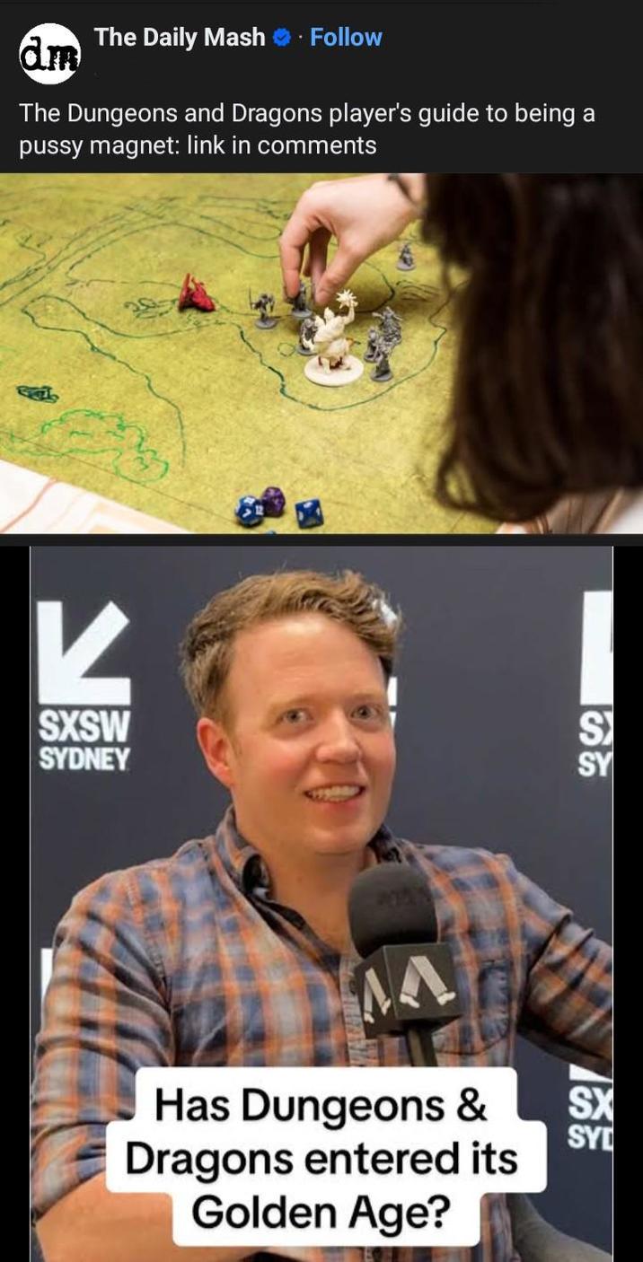 The Daily Mash ❤ . Follow dm The Dungeons and Dragons player's guide to being a p---- magnet: link in comments K SXSW SYDNEY SY |の S SX SYD 78555 Has Dungeons & Dragons entered its Golden Age?