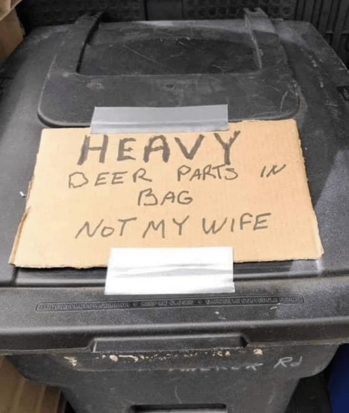 HEAVY DEER PARTS IN BAG NOT MY WIFE SERDANG TALEAN REAKCHIRIVADA RIOT MY CORE CARDINELE COrveneus entope ix Rd