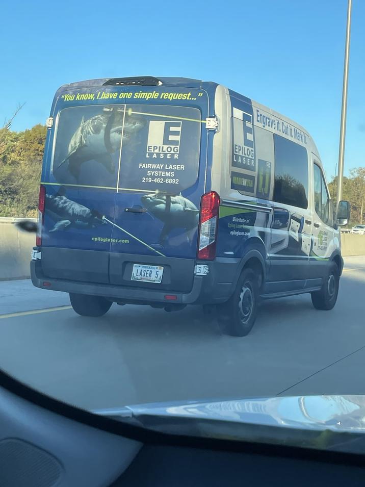 "You know, Lhave one simple request..." " epiloglaser.com E EPILOG LASER FAIRWAY LASER SYSTEMS 219-462-6892 Engrave it. Cutit Mar EPILOG LASER INDIANA LASER 5 Distributor of Eplog Laser Gy epiloglaser.com