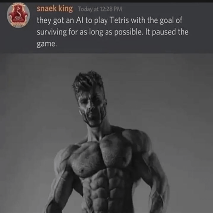 snaek king Today at 12:28 PM they got an Al to play Tetris with the goal of surviving for as long as possible. It paused the game.