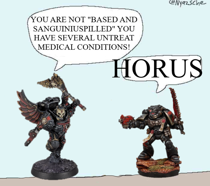 YOU ARE NOT "BASED AND SANGUINIUSPILLED" YOU HAVE SEVERAL UNTREAT MEDICAL CONDITIONS! @Nyazsche HORUS