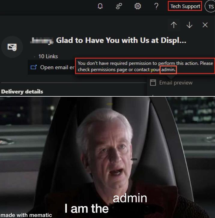 匣 10 Links D ? Tech Support TS Х Glad to Have You with Us at Displ... You don't have required permission to perform this action. Please Open email er check permissions page or contact your admin. Email preview Delivery details I am the made with mematic admin