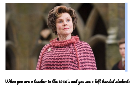 When you are a teacher in the 1960's and you see a left handed student: