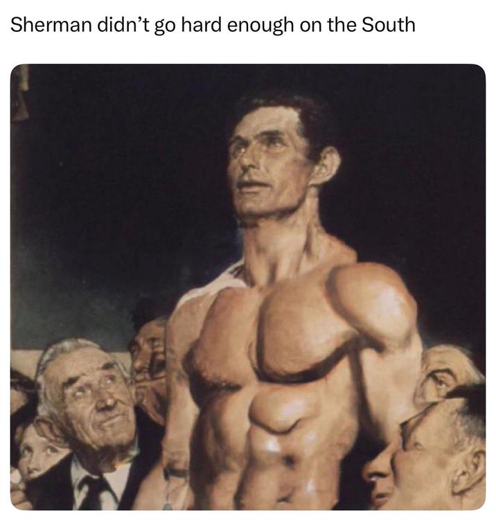 Sherman didn't go hard enough on the South