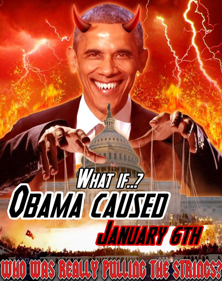 WHAT IF..? OBAMA CAUSED JANUARY 6TH WHO WAS REALLY FULLING THE STRINGS?