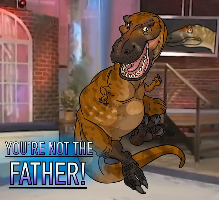 N YOU'RE NOT THE FATHER!