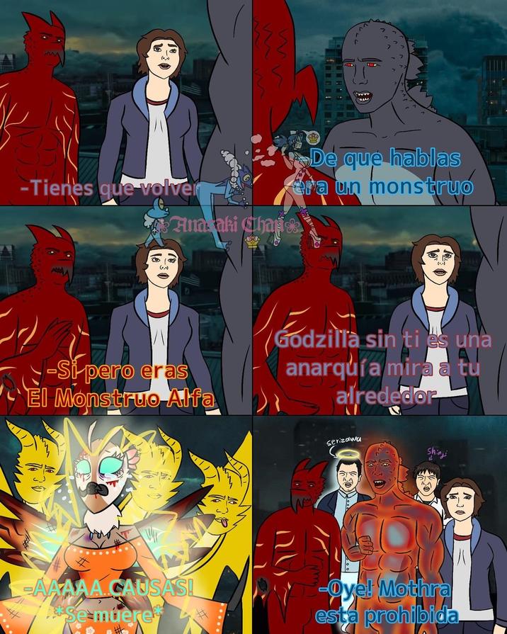 -Tienes que volver Anasaki Chasi 2 De que hablas Bra un monstruo 1117 -Si pero eras El Monstruo Alfa Godzilla sin ti es una anarquía mira a tu alrededor Serizawa Shinji -AAAAA CAUSAS! Se muere Oye! Mothra está prohibida