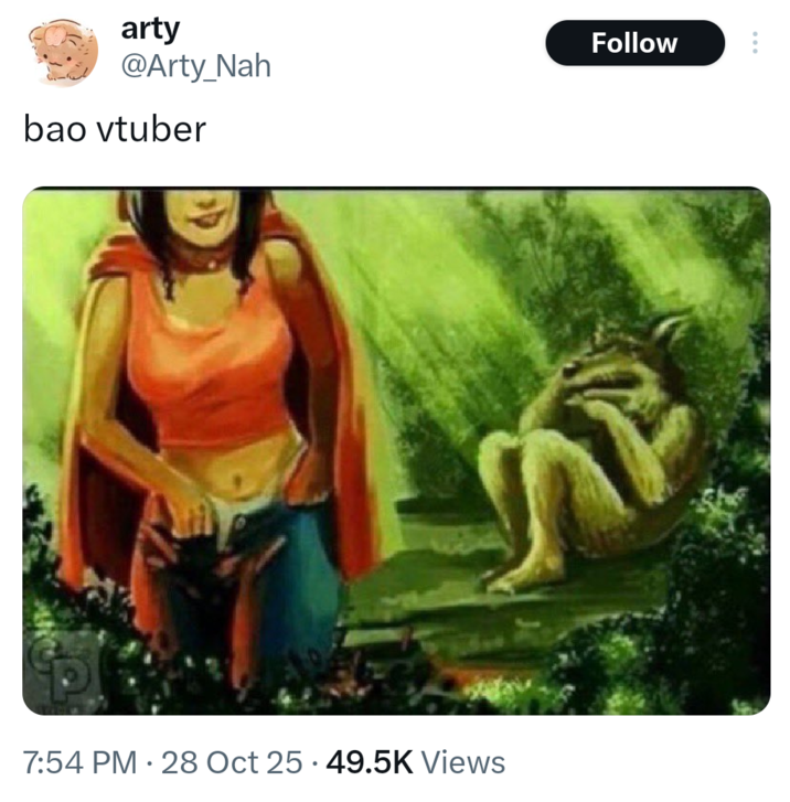 arty @Arty_Nah bao vtuber Follow 7:54 PM 28 Oct 25 49.5K Views • ...