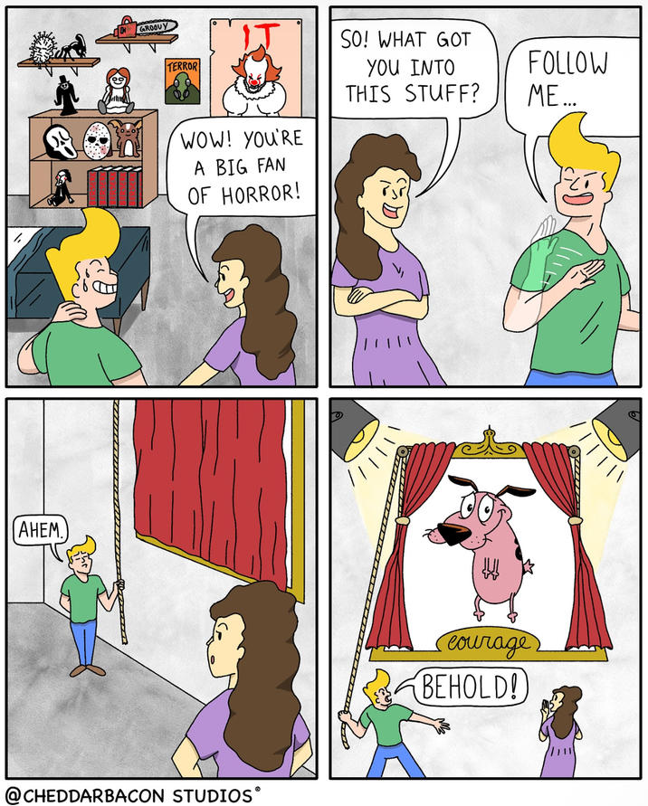 AHEM. 101 GROOVY TERROR WOW! YOU'RE A BIG FAN OF HORROR! @CHEDDARBACON STUDIOS® SO! WHAT GOT YOU INTO THIS STUFF? FOLLOW ME... courage BEHOLD!)