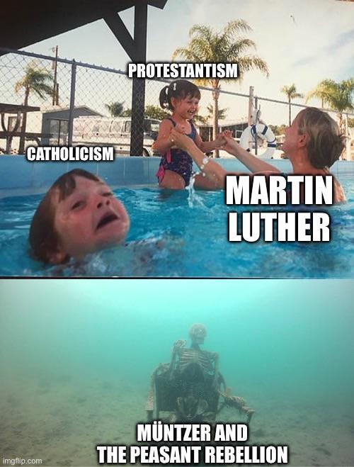 CATHOLICISM imgflip.com PROTESTANTISM MARTIN LUTHER MÜNTZER AND THE PEASANT REBELLION