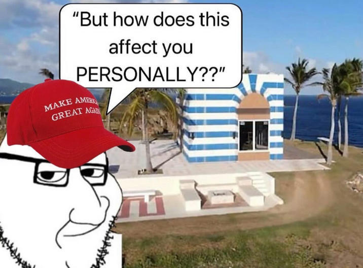 "But how does this affect you PERSONALLY??" MAKE AMERIC GREAT AGAIN