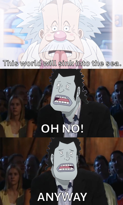 This world will sink into the sea. OH NO! 11 ANYWAY