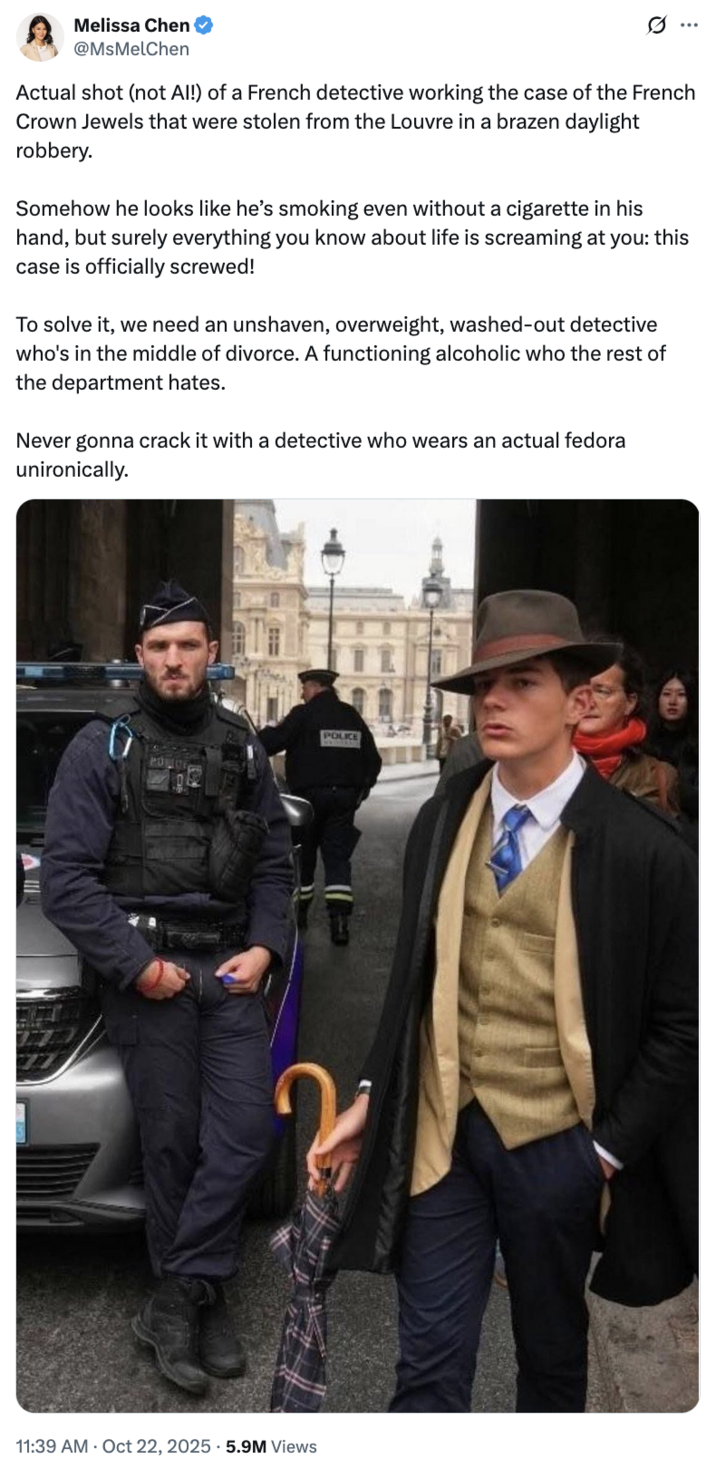 X user @MsMelChen tweeted, "Actual shot (not AI!) of a French detective working the case of the French Crown Jewels that were stolen from the Louvre in a brazen daylight robbery." The post incorrectly asserted that the man was law enforcement assigned to the Louvre Jewel Heist. 