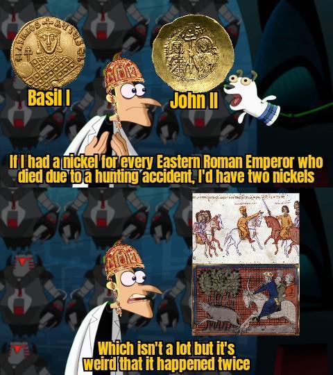 30 المطلاع 3713 Basil John II If I had a nickel for every Eastern Roman Emperor who died due to a hunting accident, I'd have two nickels Which isn't a lot but it's weird that it happened twice