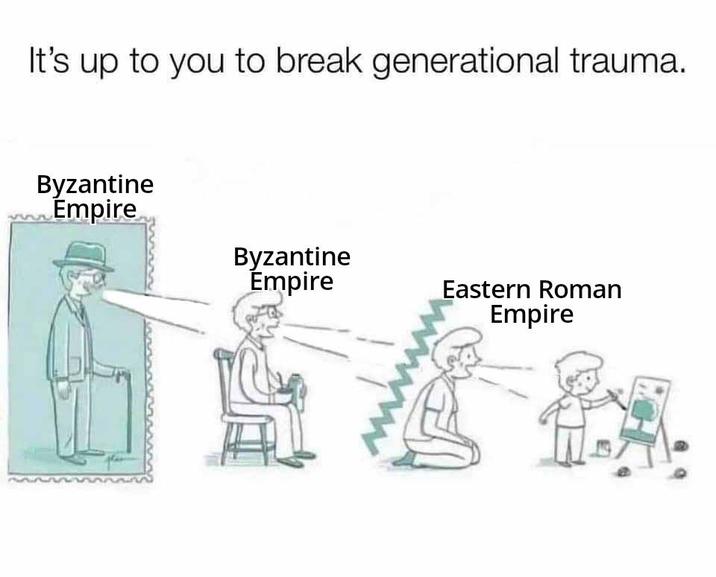 It's up to you to break generational trauma. Byzantine Empire Byzantine Empire Eastern Roman Empire