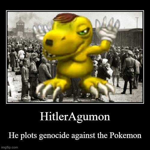 And yes, he exists in a digimon game.

Please make this a major meme