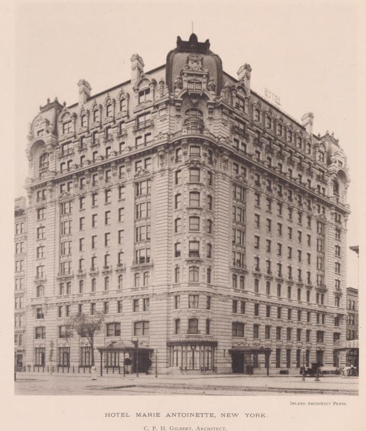 HOTEL MARIE ANTOINETTE, NEW YORK. C. P. H. GILBERT, ARCHITECT. INLAND ARCHITECT PRESS.