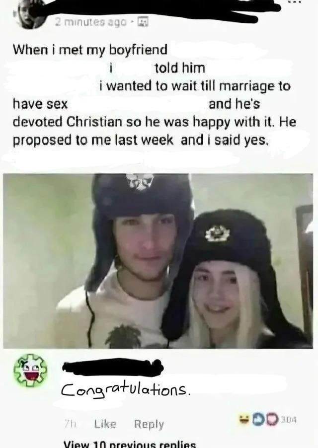 2 minutes ago When i met my boyfriend have sex told him i wanted to wait till marriage to and he's devoted Christian so he was happy with it. He proposed to me last week and i said yes, Congratulations. 7h Like Reply View 10 previous replies -00304