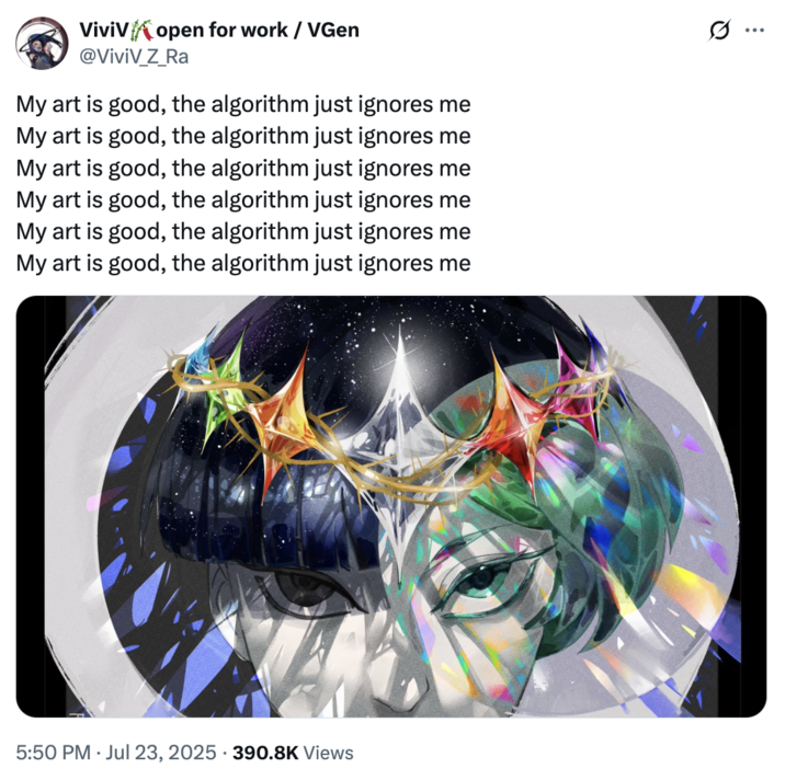 A "tweet":https://knowyourmeme.com/memes/sites/twitter-x from X user @ViviV_Z_Ra using the repetition of the "catchphrase":https://knowyourmeme.com/memes/cultures/catchphrases "My Art Is Good, the Algorithm Just Ignores Me."
