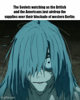 The Soviets watching as the British and the Americans just airdrop the supplies over their blockade of western Berlin: imgflip.com