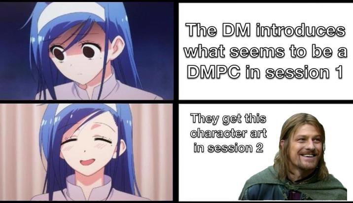 The DM introduces what seems to be a DMPC in session 1 They get this character art in session 2