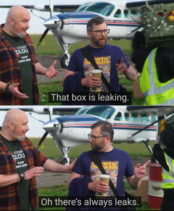 CITADE COLOU BASE LIBAN GREE CITADE COLOU BASE IBAN GRE 10 HITE ARE TITION That box is leaking. HITE ARE Oh there's always leaks.