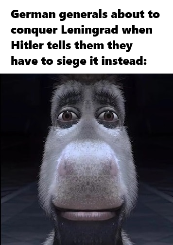 German generals about to conquer Leningrad when Hitler tells them they have to siege it instead: