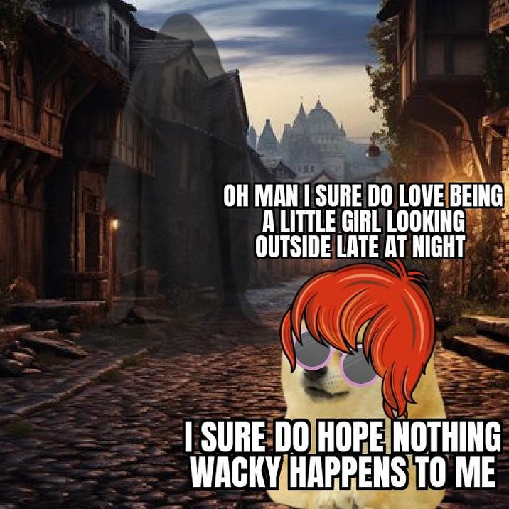 OH MAN I SURE DO LOVE BEING A LITTLE GIRL LOOKING OUTSIDE LATE AT NIGHT I SURE DO HOPE NOTHING WACKY HAPPENS TO ME