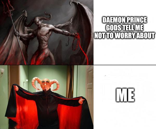 Y DAEMON PRINCE GODS TELL ME NOT TO WORRY ABOUT ME