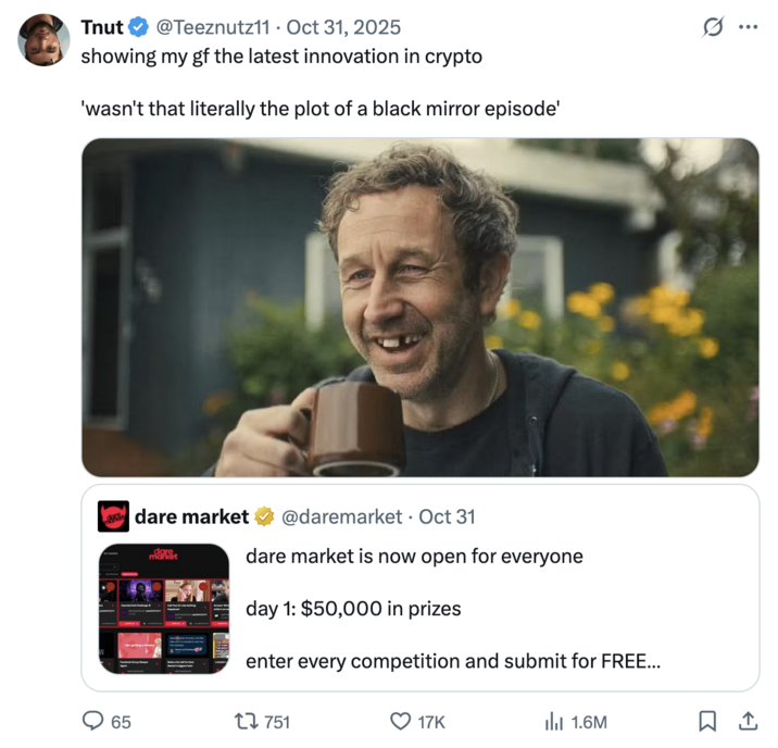 X user @Teeznutz11 tweeted, "showing my gf the latest innovation in crypto / 'wasn't that literally the plot of a black mirror episode'" in response to the launch of "Dare Market," a Solana-based prank and challenge platform.
