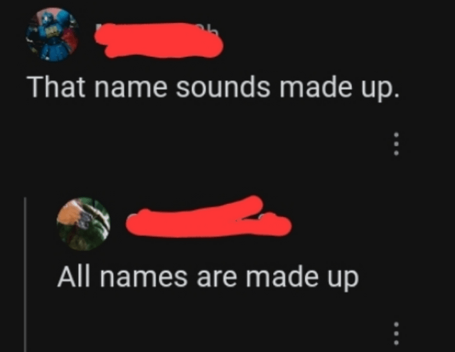That name sounds made up. All names are made up