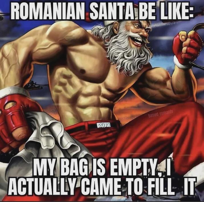 ROMANIAN SANTA BE LIKE: based romania 2010 MY BAG IS EMPTYI ACTUALLY CAME TO FILL IT