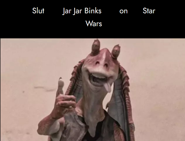 Slut Jar Jar Binks on Star Wars