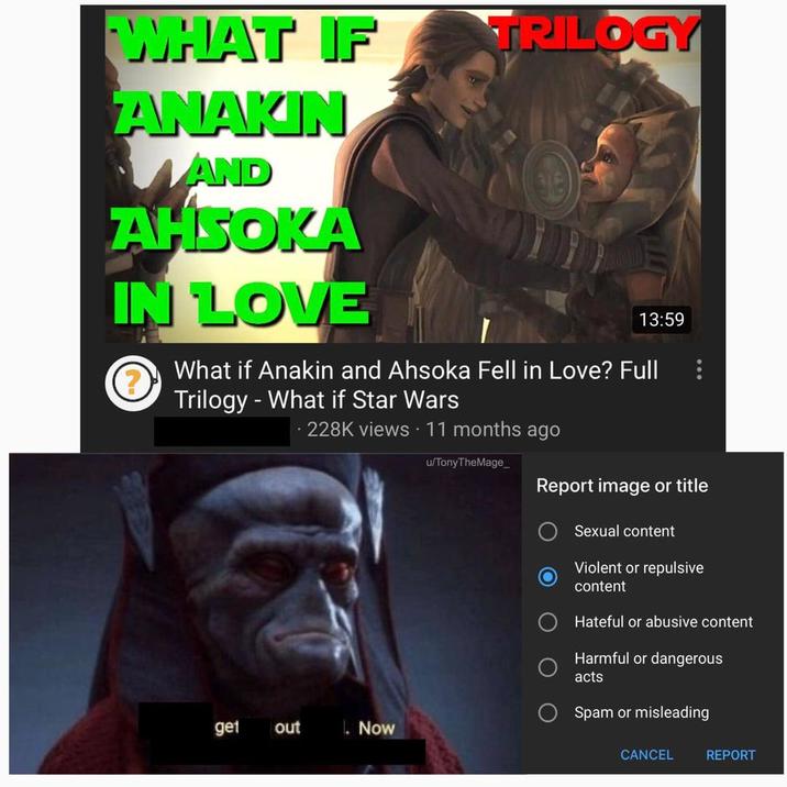 WHAT IF ANAKIN AND AHSOKA IN LOVE (? TRILOGY 13:59 What if Anakin and Ahsoka Fell in Love? Full Trilogy - What if Star Wars 228K views 11 months ago u/TonyTheMage Report image or title Sexual content Violent or repulsive content Hateful or abusive content Harmful or dangerous acts Spam or misleading get out 1. Now CANCEL REPORT