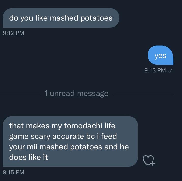 A DM exchange. The exchange is about mashed potatoes and the game Tomodachi Life.