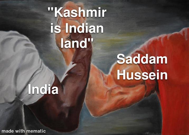 "Kashmir is Indian land" India made with mematic Saddam Hussein
