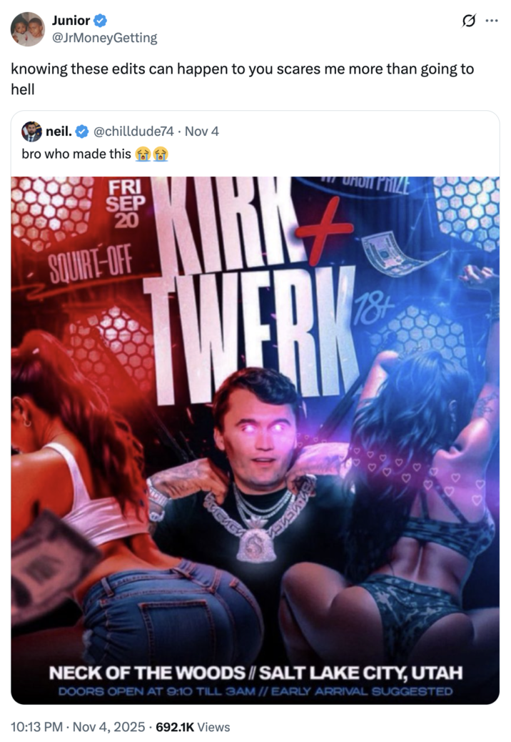 Junior @JrMoneyGetting 0 knowing these edits can happen to you scares me more than going to hell neil. @chilldude74. Nov 4 bro who made this FRI SEP 20 SQUIRT-OFF 18+ TWERK NECK OF THE WOODS // SALT LAKE CITY, UTAH DOORS OPEN AT 9:10 TILL 3AM // EARLY ARRIVAL SUGGESTED 10:13 PM • Nov 4, 2025 692.1K Views